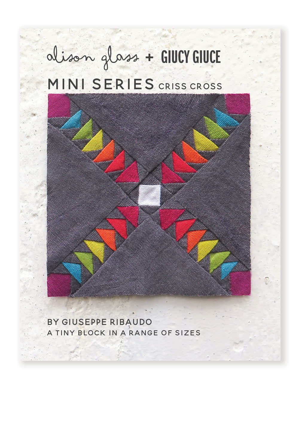 mini series criss cross quilt pattern